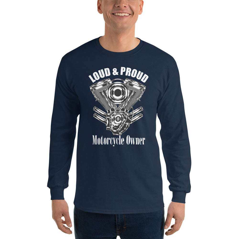 Loud and Proud Motorcycle Owner Long Sleeve Tee