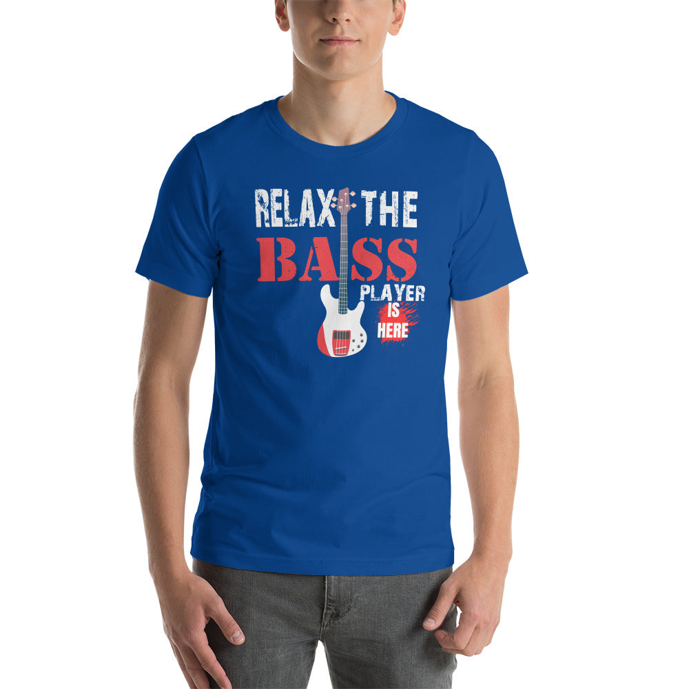 Relax the Bass Player is here Tee